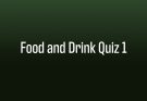 Food and Drink Quiz 1